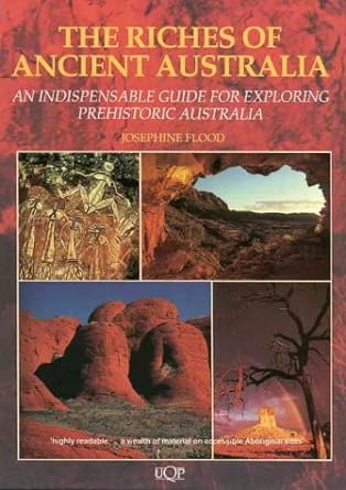 The Riches of Ancient Australia: An indispensable guide for exploring prehistoric Australia